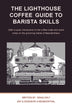 Lighthouse Roasters Guide to Making Espresso